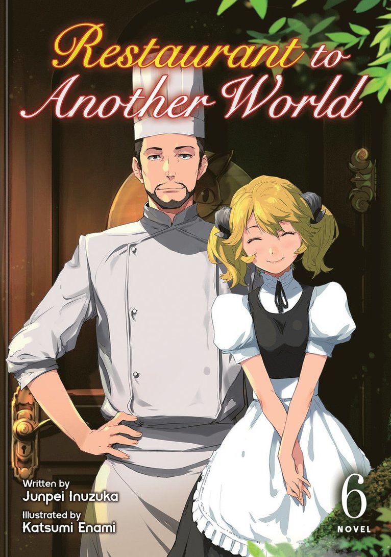 Restaurant to Another World (Light Novel) Vol. 6 1