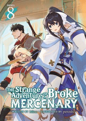 The Strange Adventure of a Broke Mercenary (Light Novel) Vol. 8 1