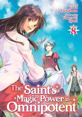 The Saint's Magic Power is Omnipotent (Light Novel) Vol. 8 1