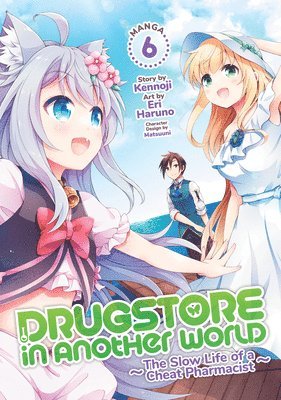 Drugstore in Another World: The Slow Life of a Cheat Pharmacist (Manga) Vol. 6 1