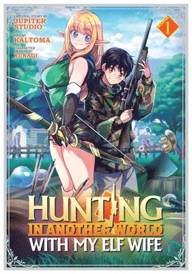 bokomslag Hunting in Another World With My Elf Wife (Manga) Vol. 1