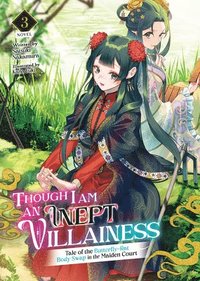 bokomslag Though I Am an Inept Villainess: Tale of the Butterfly-Rat Body Swap in the Maiden Court (Light Novel) Vol. 3