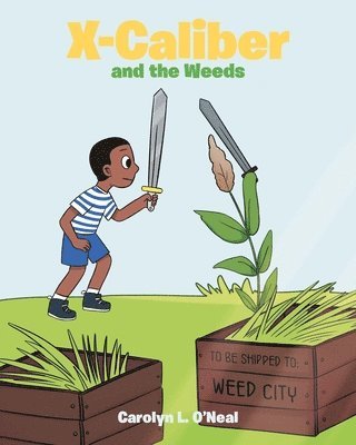X-Caliber and the Weeds 1