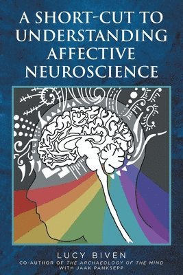 Lucy Biven, Biven,Lucy, - Short-Cut to Understanding Affective Neuroscience, Häftad