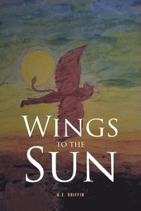bokomslag Wings to the Sun