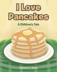 bokomslag I Love Pancakes