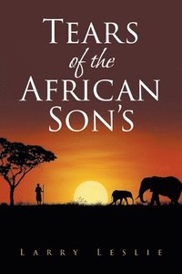 bokomslag Tears of the African Son's