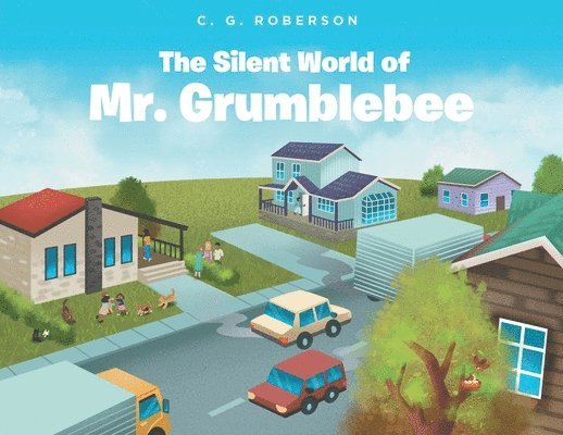 C G Roberson, C. G. Roberson, G. Roberson,C. - Silent World of Mr. Grumblebee, Häftad