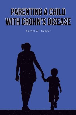 Parenting A Child with Crohn's Disease 1