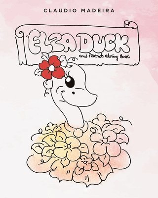 Claudio Madeira, Madeira,Claudio, - Elza Duck and Friends Coloring Book, Häftad