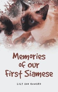 bokomslag Memories of Our First Siamese