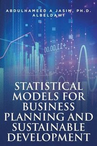 bokomslag Statistical Models for Business Planning and Sustainable Development