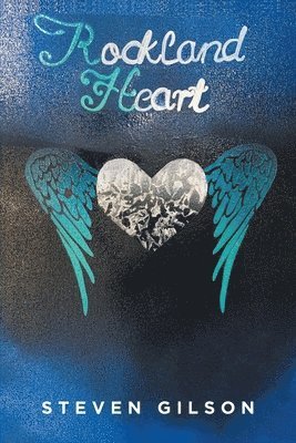 Steven Gilson - Rockland Heart, Häftad