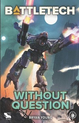 Bryan Young - BattleTech: Without Question, Häftad