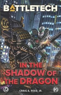 bokomslag BattleTech: In the Shadow of the Dragon