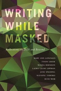 bokomslag Writing While Masked
