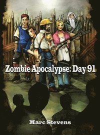 bokomslag Zombie Apocalypse: Day 91