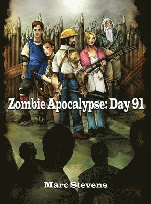 Marc Stevens - Zombie Apocalypse: Day 91, Inbunden