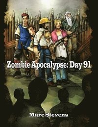 bokomslag Zombie Apocalypse: Day 91