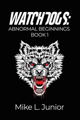 bokomslag WatchDogs: Abnormal Beginnings Book 1