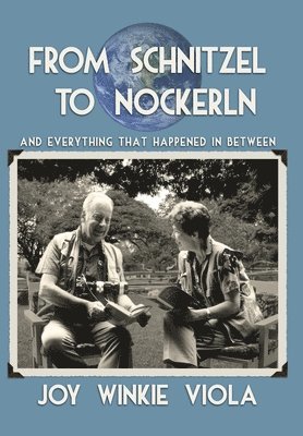 From Schnitzel to Nockerln: And Everything That Happened in Between 1