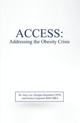 Access: Addressing the Obesity Crisis 1