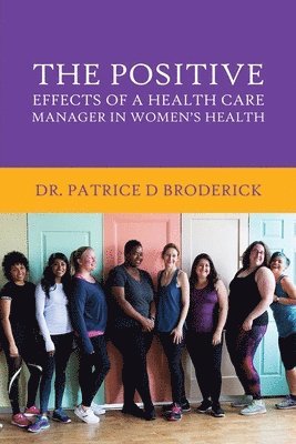 bokomslag The Positive Effects of a Health Care Manager in Women's Health