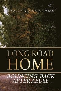 bokomslag Long Road Home: Bouncing Back After Abuse