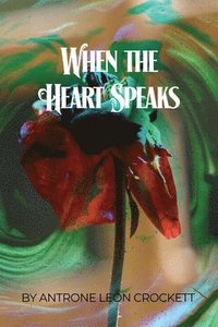 bokomslag When the Heart Speaks
