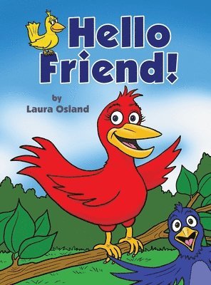 Laura Osland - Hello Friend!, Inbunden
