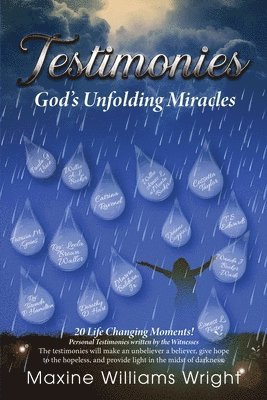 Maxine Williams Wright - Testimonies: God's Unfolding Miracles, Häftad