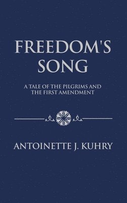 bokomslag Freedom's Song: A Tale of the Pilgrims and the First Amendment