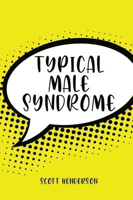Scott Henderson - Typical Male Syndrome, Häftad