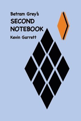 Betram Grey's SECOND NOTEBOOK 1