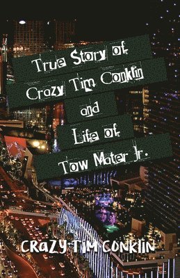 True Story of Crazy Tim Conklin and Life of Tow Mater Jr. 1