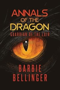 bokomslag Annals of the Dragon: Guardian of the Lair