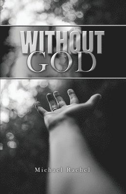 Michael Rachel - Without God, Häftad