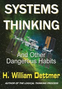 bokomslag Systems Thinking - And Other Dangerous Habits