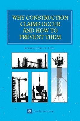 Why Construction Claims Occur and How to Prevent Them 1