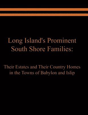 Long Island's Prominent South Shore Families 1