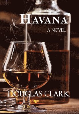 Douglas Clark - Havana, Inbunden