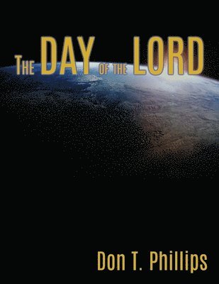 Don T Phillips, Don T. Phillips - Day of the Lord, Häftad