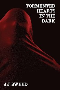 bokomslag Tormented Hearts in the Dark