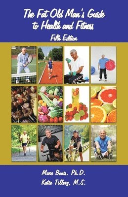 bokomslag The Fat Old Man's Guide to Health and Fitness