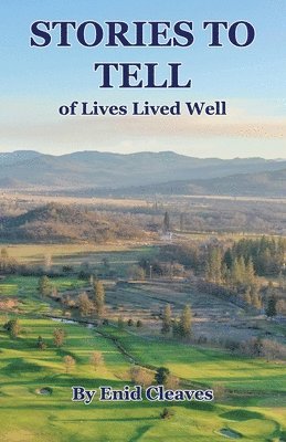 STORIES TO TELL of Lives Lived Well 1