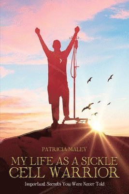 bokomslag My Life as a Sickle Cell Warrior