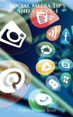 Pawan Kumar, Kumar,Pawan - Social Media Tip's And Tricks - 1, Häftad
