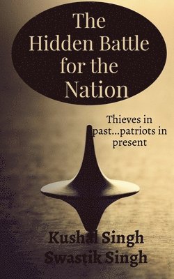 Hidden Battle for the Nation Second Edition