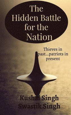 The Hidden Battle for the Nation Second Edition 1