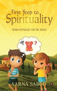 bokomslag First Step to Spirituality